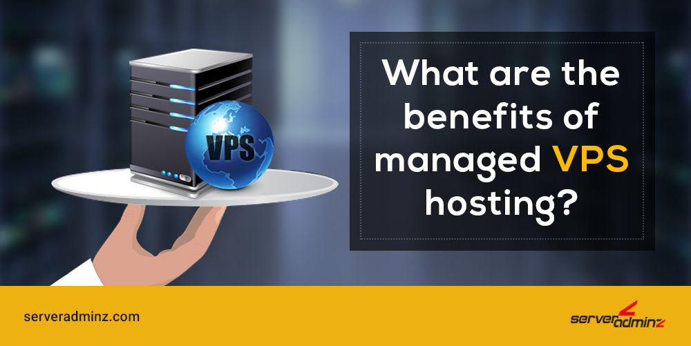 benefits-of-managed-vps-hosting