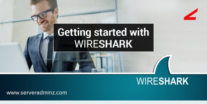 Getting started with WIRESHARK - ServerAdminz Blog | Who Knows Server ...