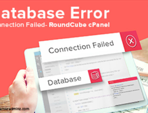 [Solved] Database Error Connection Failed- RoundCube cPanel