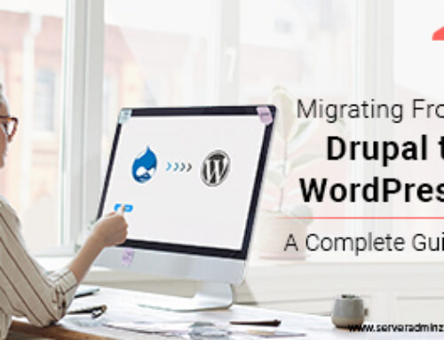 Migrating From Drupal to WordPress: A Complete Guide